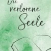 Die verlorene Seele