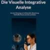 Die Visuelle Integrative Analyse