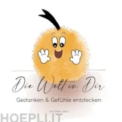 Die Welt in Dir - Gedanken & Gefühle entdecken