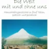Die Welt mit und ohne uns