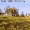 Die Wiederholung der Vertreibung