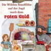 Die Wilden Sandflöhe auf der Jagd nach dem roten Gold