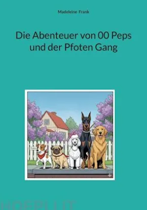 Die Abenteuer von 00 Peps und der Pfoten Gang