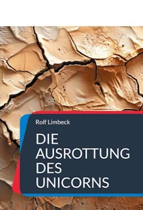 Die Ausrottung des Unicorns