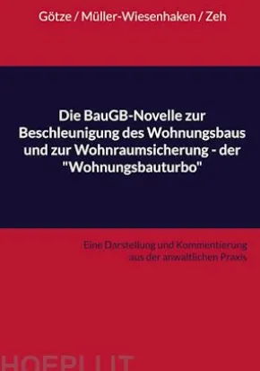 Die BauGB-Novelle zur Beschleunigung des Wohnungsbaus und zur Wohnraumsicherung - der "Wohnungsbauturbo"