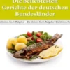 Die beliebtesten Gerichte der deutschen Bundesländer