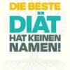 Die beste Diät hat keinen Namen