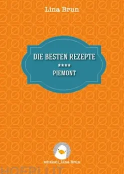 Die besten rezepte - Piemont