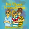 Die Chaos Freundinnen