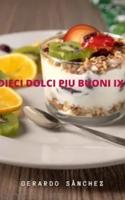Dieci Dolci Piu Buoni Ix