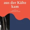 Die Frau die aus der Kälte kam
