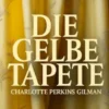 Die gelbe Tapete (übersetzt)