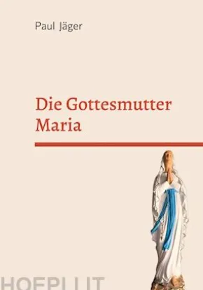 Die Gottesmutter Maria