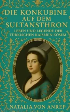 Die Konkubine auf dem Sultansthron