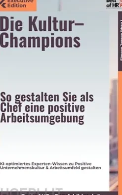 Die Kultur–Champions – So gestalten Sie als Chef eine positive Arbeitsumgebung