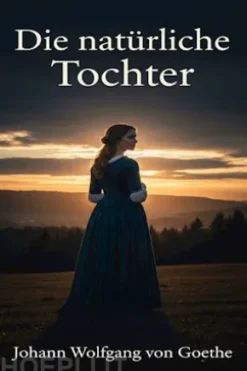 Die natürliche Tochter