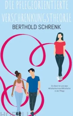 Die Pflegeorientierte Verschrenkungstheorie