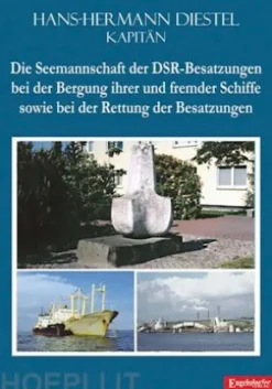 Die Seemannschaft der DSR-Besatzungen bei der Bergung ihrer und fremder Schiffe sowie bei der Rettung der Besatzungen