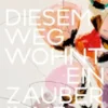 Diesem Weg wohnt ein Zauber inne