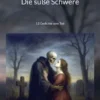 Die süße Schwere