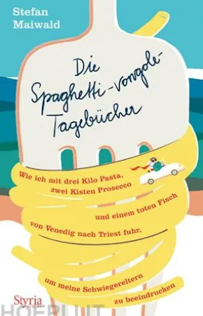 Die Spaghetti-vongole- Tagebücher