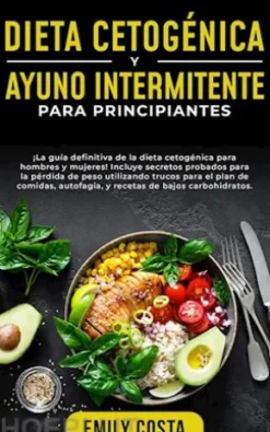 Dieta Cetogénica y Ayuno Intermitente Para Principiantes