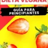 Dieta Vegana: Guía para Principiantes