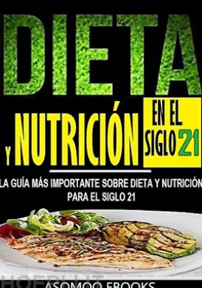 Dieta y nutrición en el siglo 21