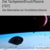 Die TachyonenDruckTheorie (TDT)