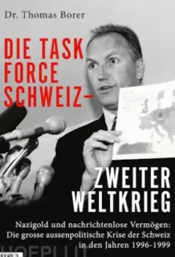 Die Task Force Schweiz - Zweiter Weltkrieg - Band 3