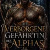 Die verborgene Gefährtin des Alphas