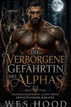 Die verborgene Gefährtin des Alphas