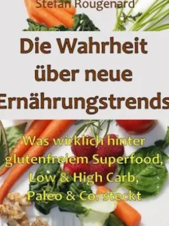 Die Wahrheit über neue Ernährungstrends