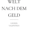 Die Welt nach dem Geld
