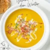 Die Wohlfühlküche: Gesund durch den Winter mit Suppen und Eintöpfen – Über 200 wärmende Rezepte (Winter Küche)