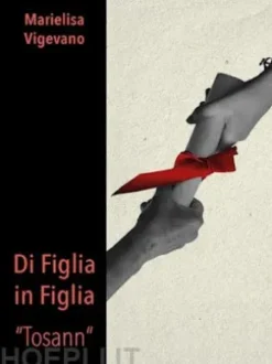 Di Figlia in Figlia. Tosann