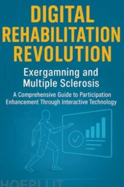 DIGITAL REHABILITATION REVOLUTION: EXERGAMING AND MULTIPLE SCLEROSIS