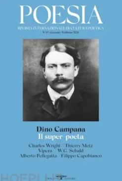 Dino Campana. Il super poeta