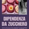 Dipendenza da Zucchero