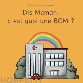 Dis Maman, c'est quoi une BOM