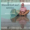 Dünne Luft auf 4000m