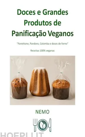 Doces e Grandes Produtos de Panificação Veganos - «Coleção Terra Vegan de Nemo – Volume 8»
