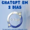 Domine o ChatGPT em 3 dias
