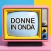 Donne in onda