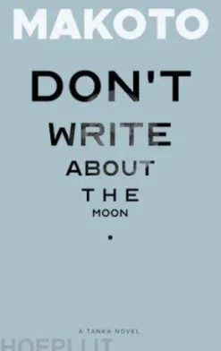Don't Write About the Moon