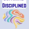 Dopamine Disciplined