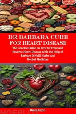 Dr Barbara Cure for Heart Disease