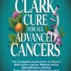 Dr. Hulda Clark Cure for All Advanced Cancers