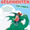Drachen-Gute-Nacht-Geschichten für Kinder: Entspannende Drachen-Gutenachtgeschichten für Kinder & Kleinkinder - Die perfekte Einschlafhilfe für Träume von fantastischen Abenteuern!