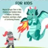 Dragon Bedtime Stories for Kids: Magical Dragon Tales to Help Children and Toddlers Relax at Bedtime, Fall Asleep Peacefully, and Enjoy a Night of Comforting Dreams